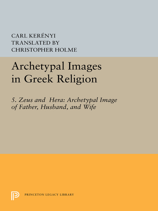 Title details for Archetypal Images in Greek Religion by Karl Kerényi - Available